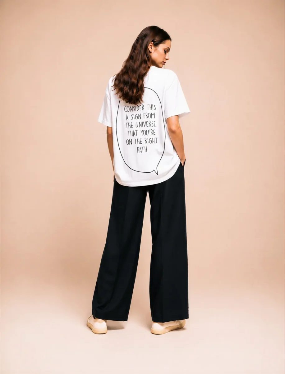 "consider this a sign from the universe that you're on the right path" Backprint Tee, back view, Its.That.