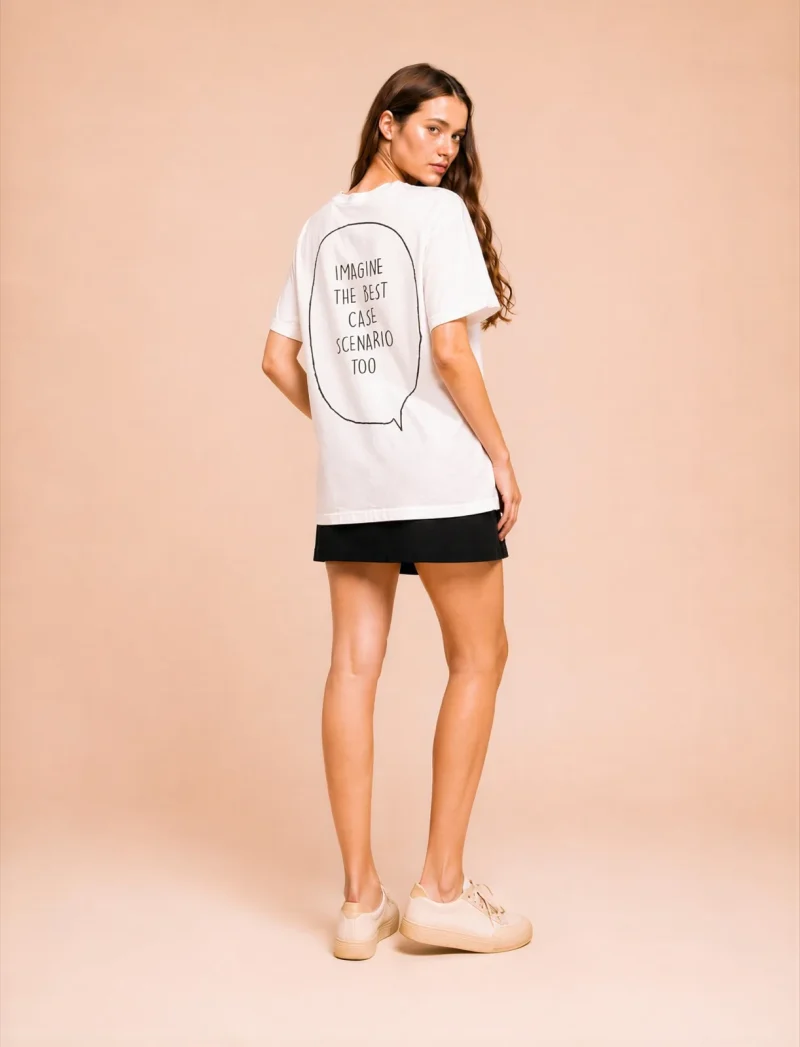 "imagine the best case scenario too" Backprint Tee, back view, Its.That.