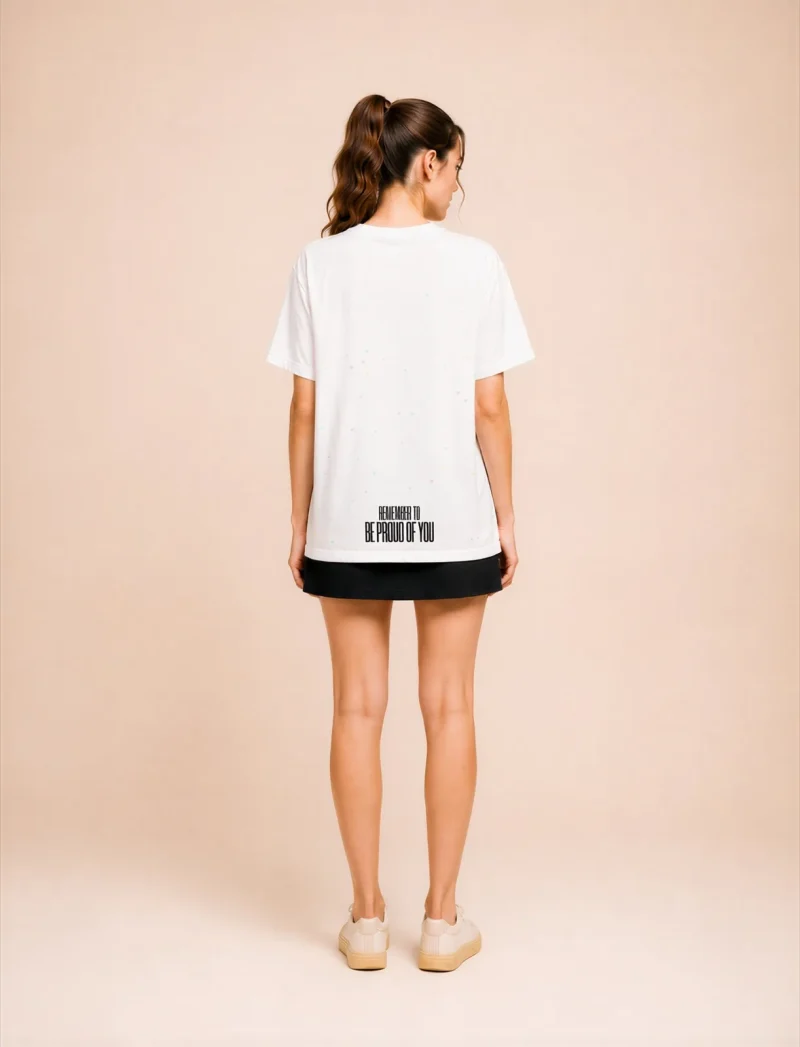 "Be proud of you" Backprint Tee, back view, Its.That.