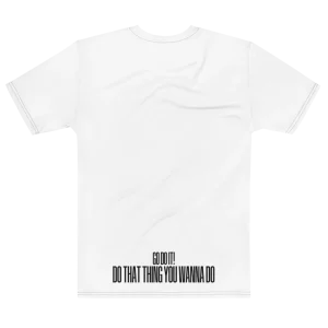 "GO DO THAT THING YOU WANNA DO" Backprint Tee, flat back view, Its.That.