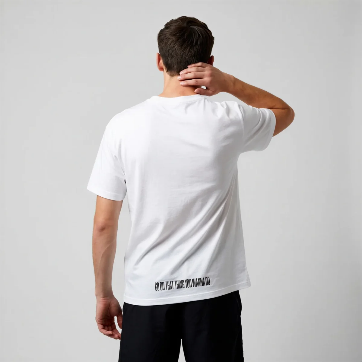 "GO DO THAT THING YOU WANNA DO" Backprint Tee, back view, Its.That.
