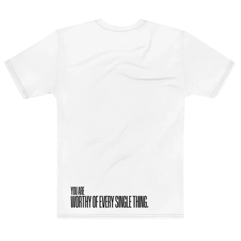 "you are worthy of every single thing." Backprint Tee, flat back view, Its.That.