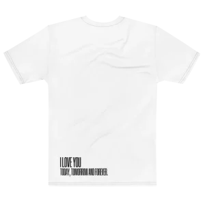"i love you today, tomorrow and forever." Backprint Tee, flat back view, Its.That.