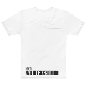 "imagine the best case scenario too" Backprint Tee, flat back view, Its.That.