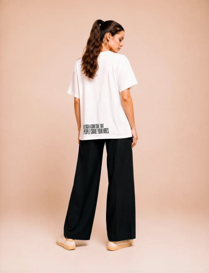"Be such a good soul that people crave your vibes." Backprint Tee, back view, Its.That.
