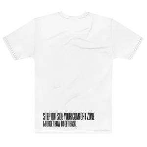 "Step outside your comfort zone & forget how to get back." Backprint Tee, flat back view, Its.That.