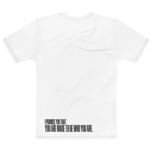 "I PROMISE YOU THAT YOU ARE MADE TO BE WHO YOU ARE." Backprint Tee, flat back view, Its.That.