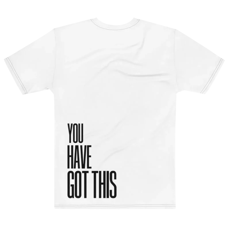 "YOU HAVE GOT THIS" Backprint Tee, flat back view, Its.That.