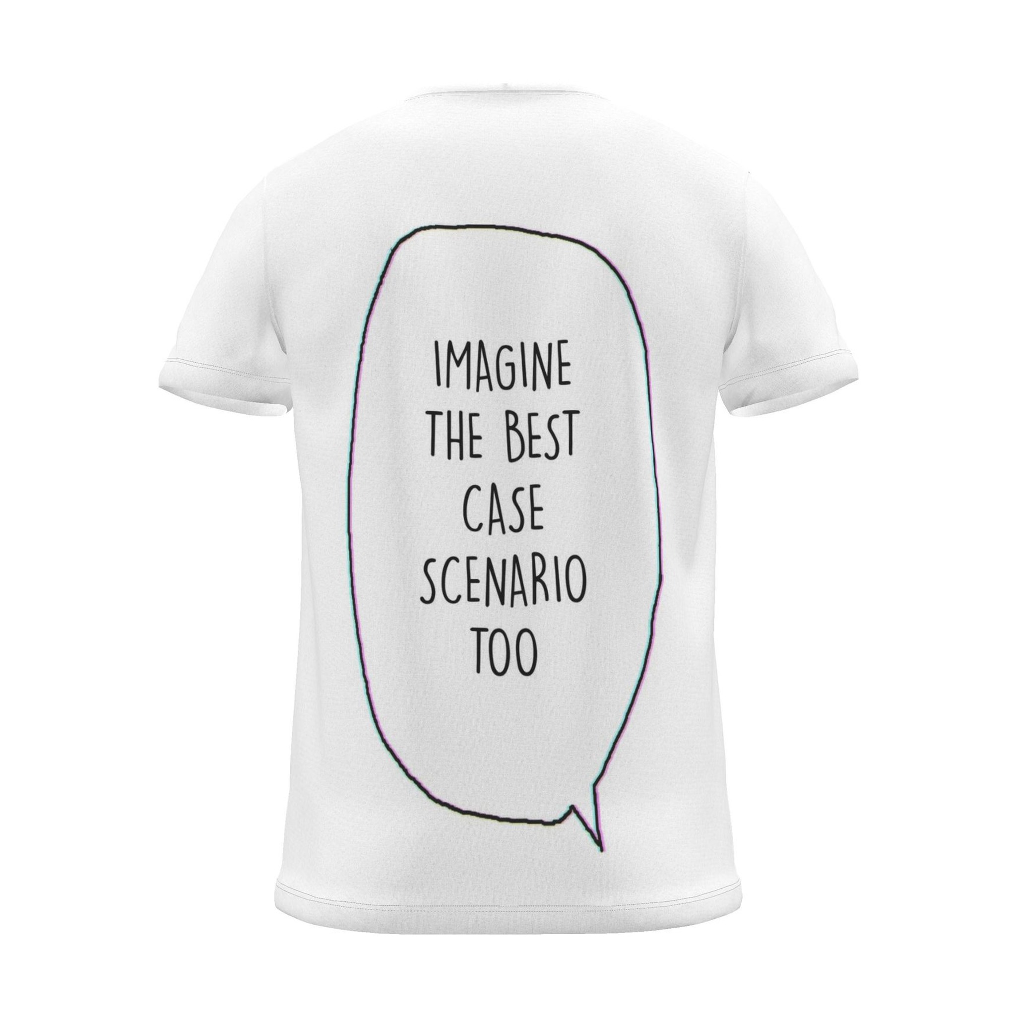 "imagine the best case scenario too" Backprint Tee (Speech Bubble), back view