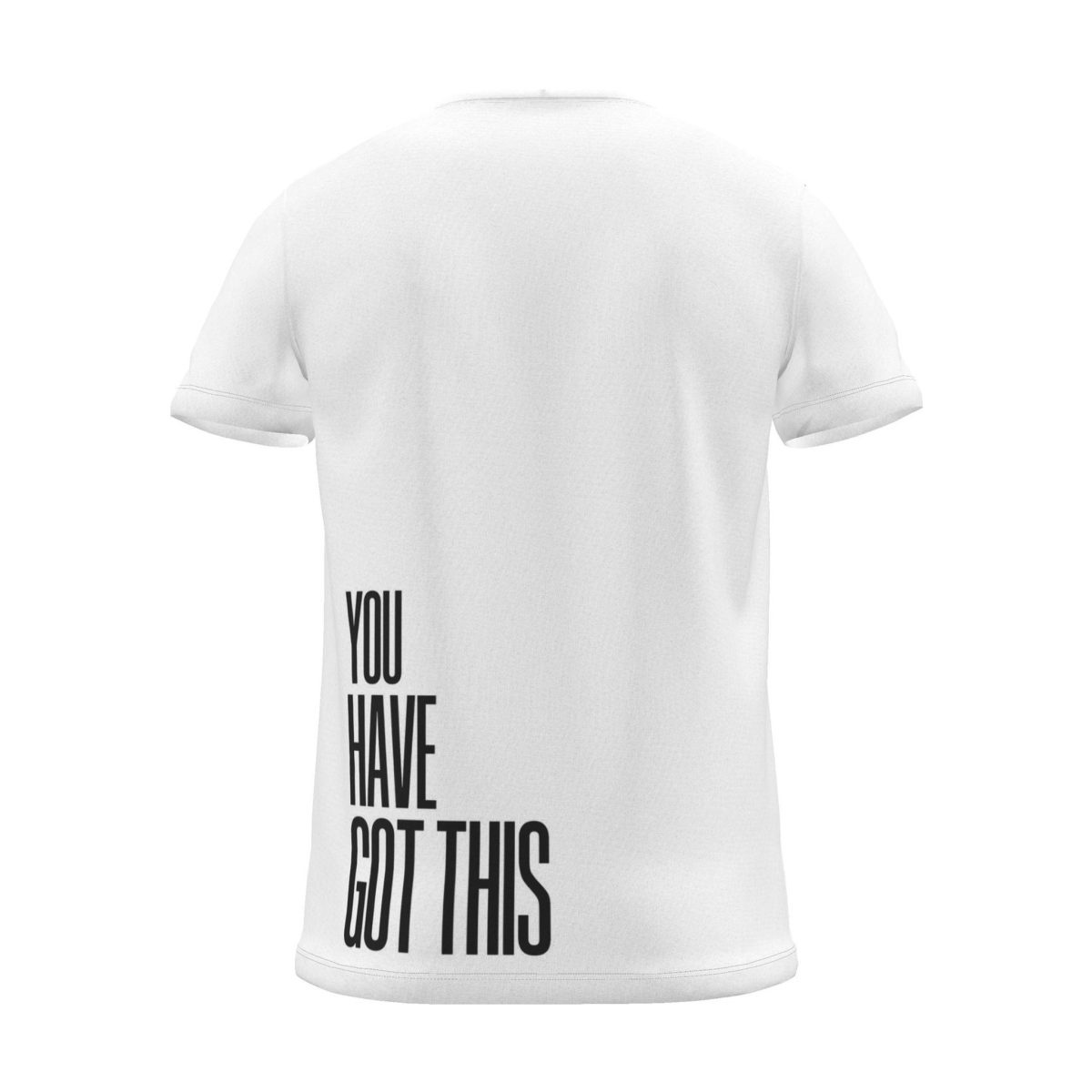 "YOU HAVE GOT THIS" Backprint Tee, white, back view