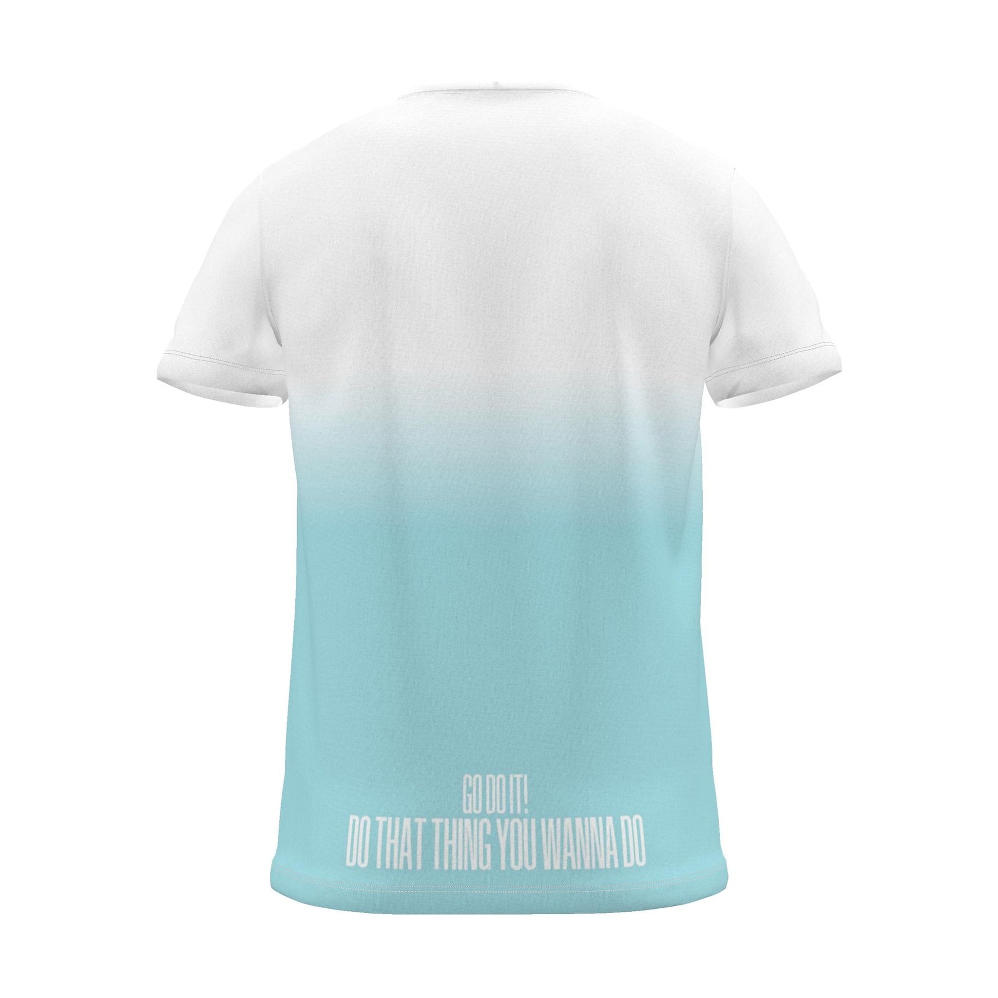 "GO DO THAT THING YOU WANNA DO" Backprint Tee, cyan dip, back view