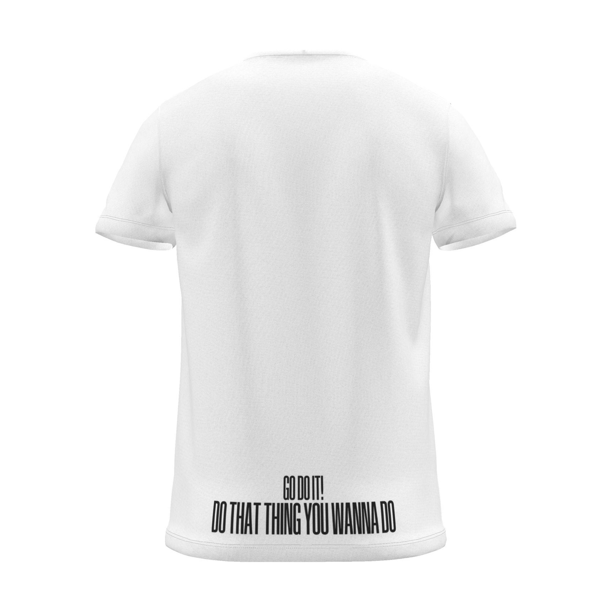 "GO DO THAT THING YOU WANNA DO" Backprint Tee, white, back view