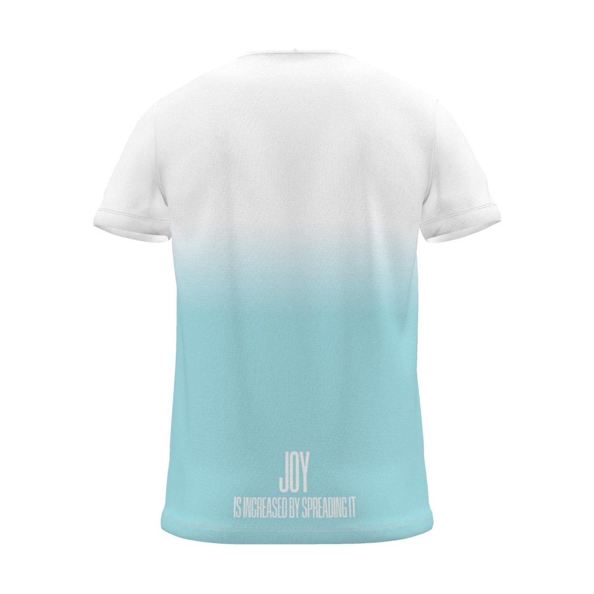"JOY IS INCREASED BY SPREADING IT" Backprint Tee, cyan dip, back view