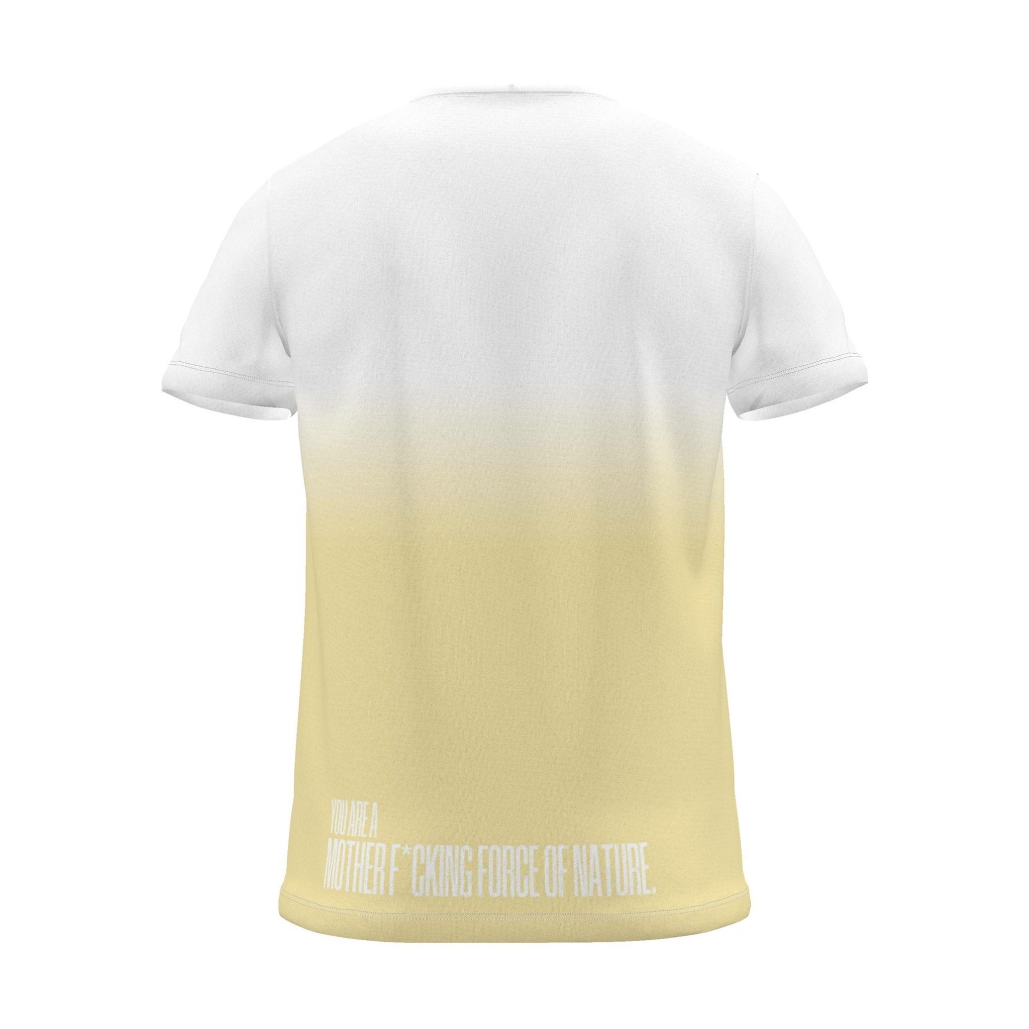 "YOU ARE A MOTHER F*CKING FORCE OF NATURE." Backprint Tee, yellow dip, back view