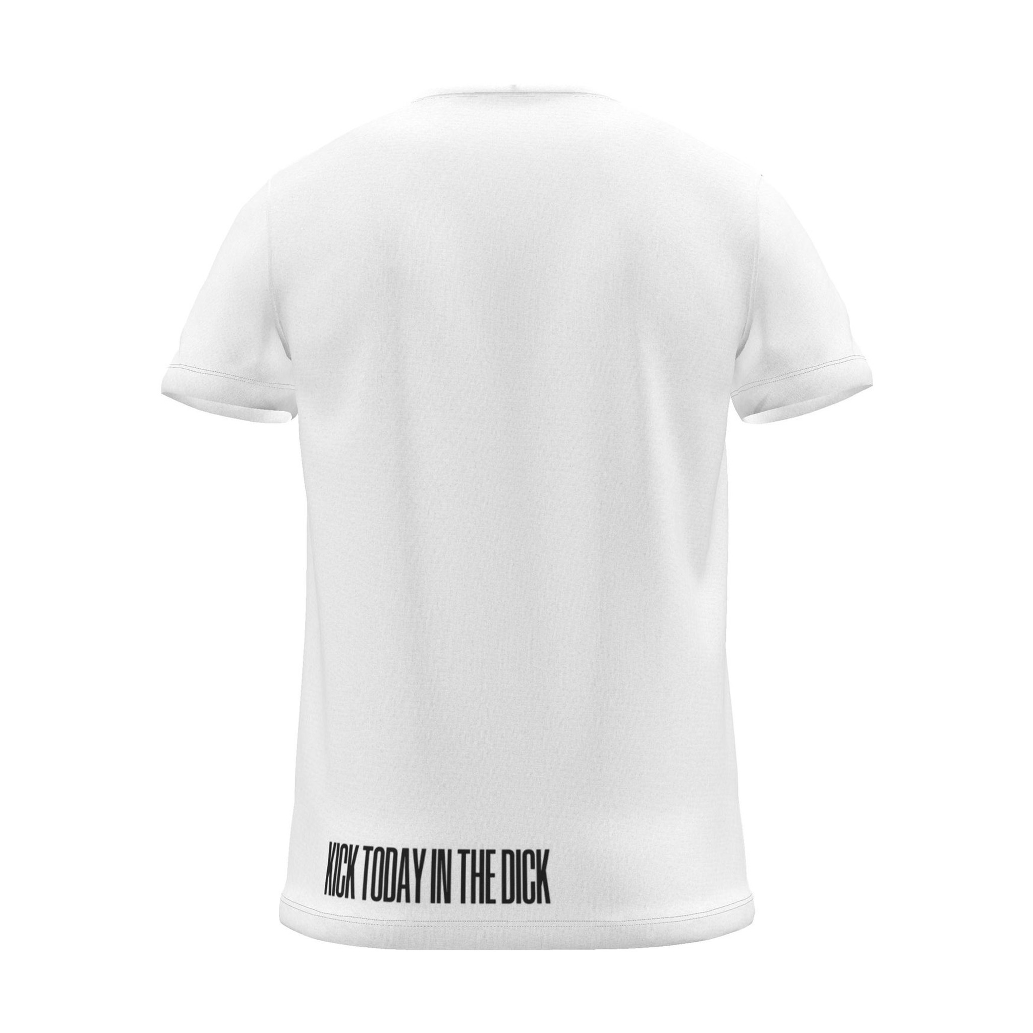 "KICK TODAY IN THE DICK" Backprint Tee, white, back view