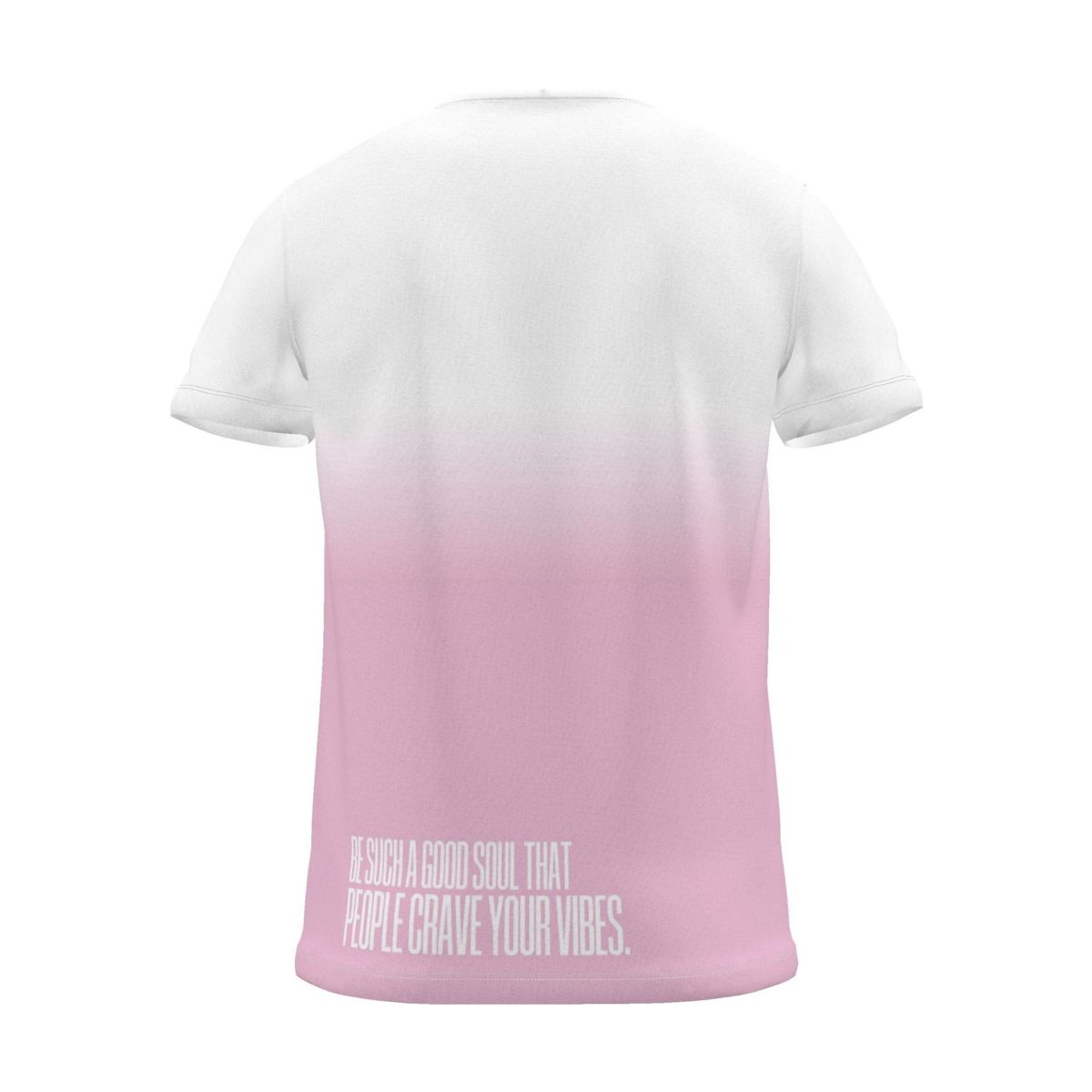 "Be such a good soul that people crave your vibes." Backprint Tee, magenta dip, back view