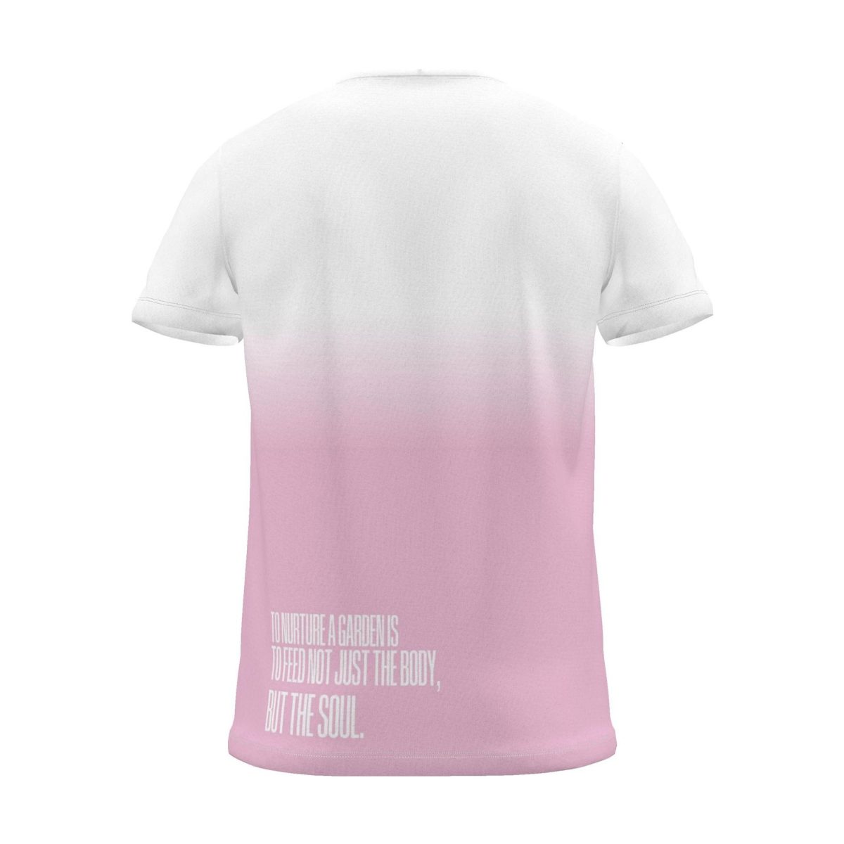 "To nurture a garden is to feed not just the body, but the soul." Backprint Tee, magenta dip, back view