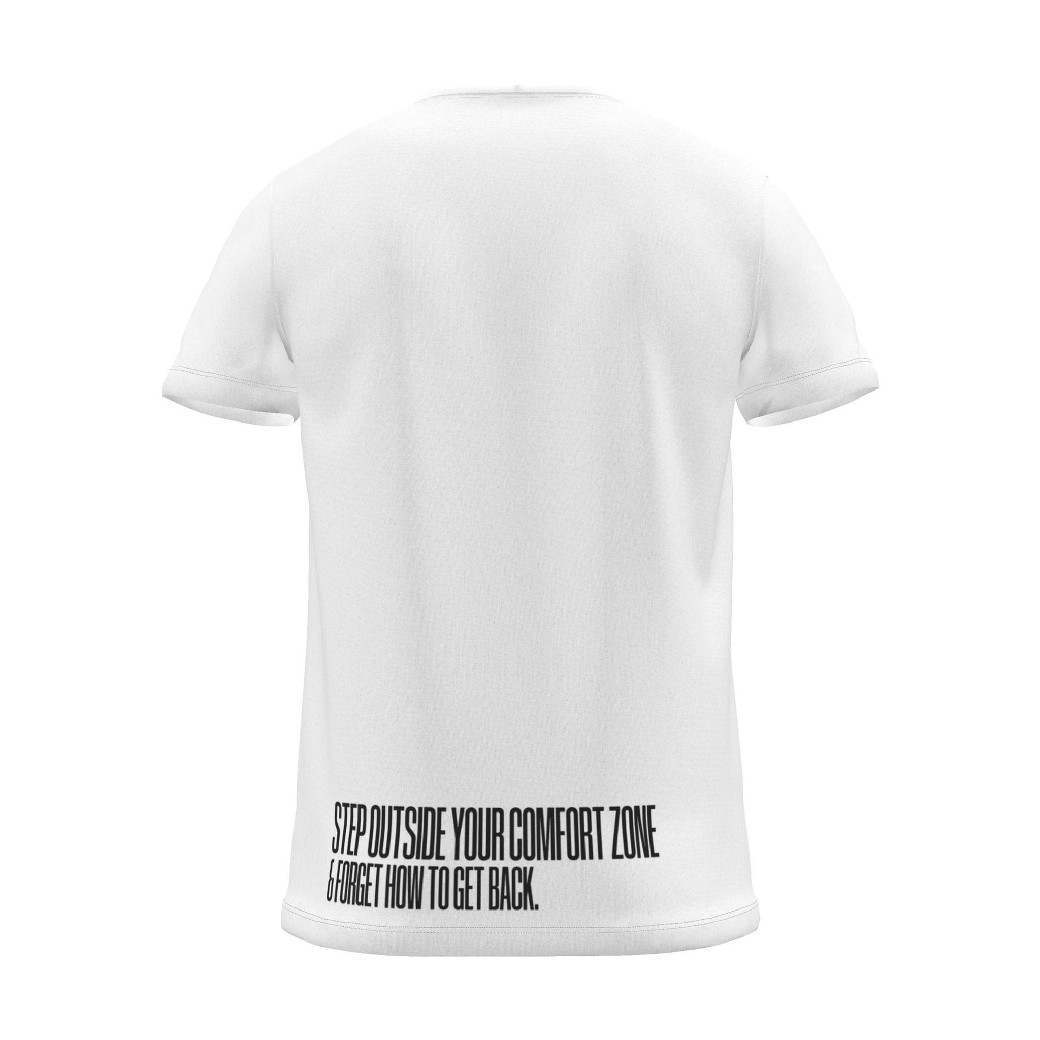"Step outside your comfort zone & forget how to get back." Backprint Tee (Hem Print), white, back view