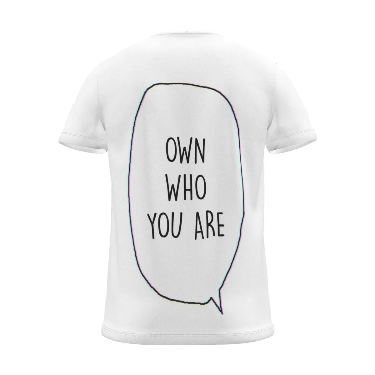 "Own who you are" Backprint Tee (Speech Bubble), back view