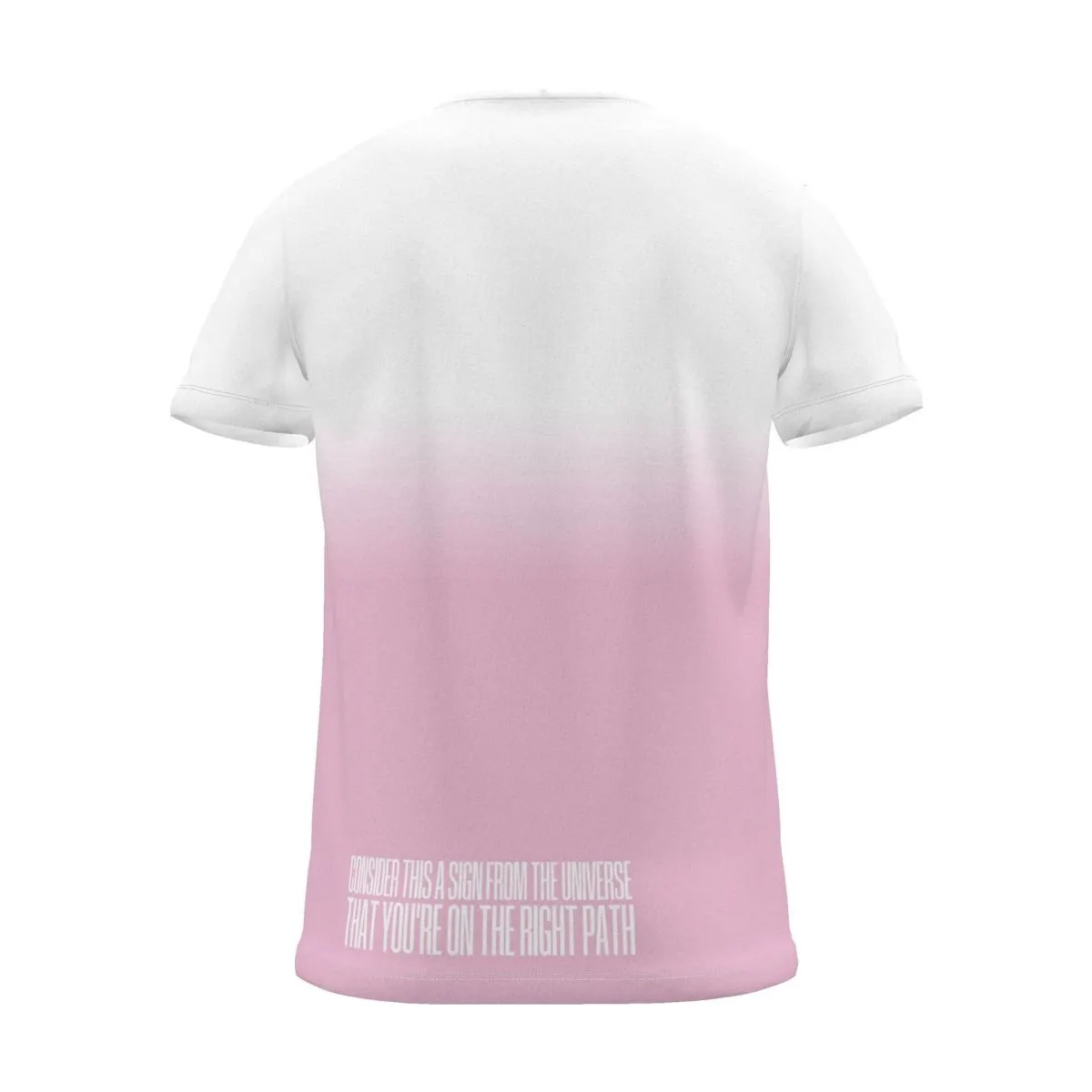 "consider this a sign from the universe that you're on the right path" Backprint Tee (Hem Print), magenta dip, back view