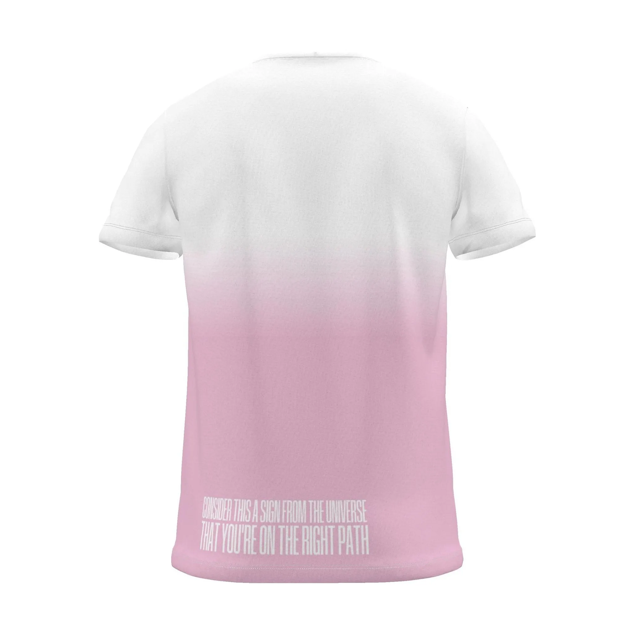 "consider this a sign from the universe that you're on the right path" Backprint Tee (Hem Print), magenta dip, back view
