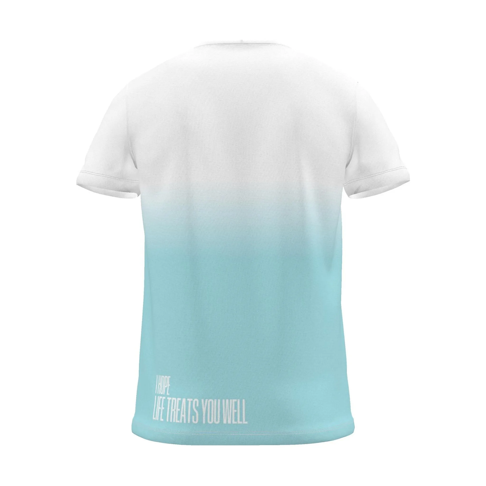 "I hope life treats you well" Backprint Tee, cyan dip, back view