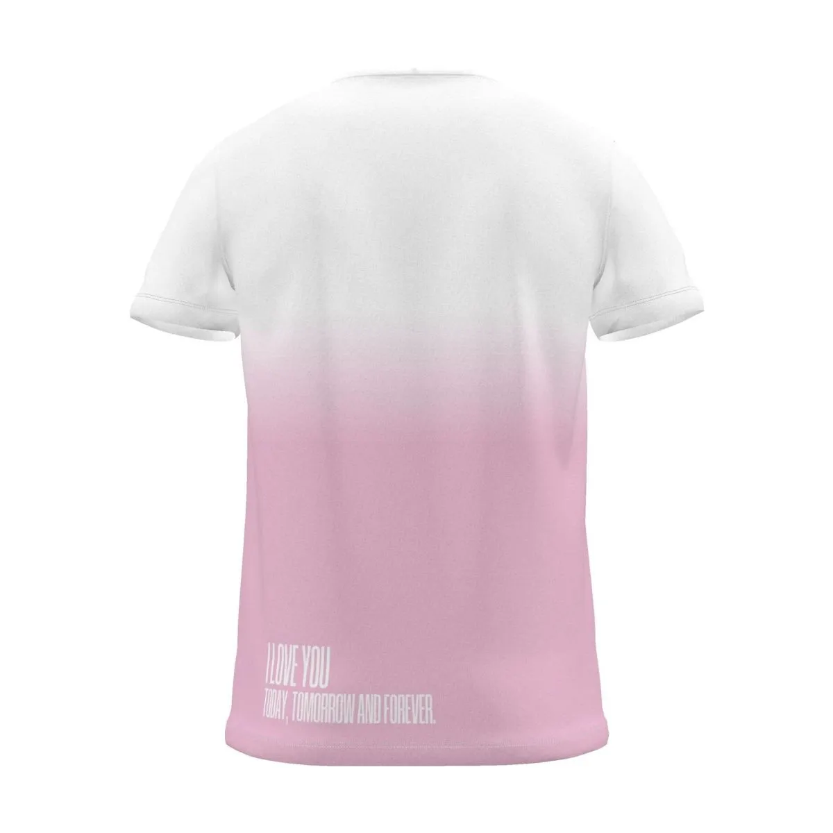 "i love you today, tomorrow and forever." Backprint Tee (Hem Print), magenta dip, back view