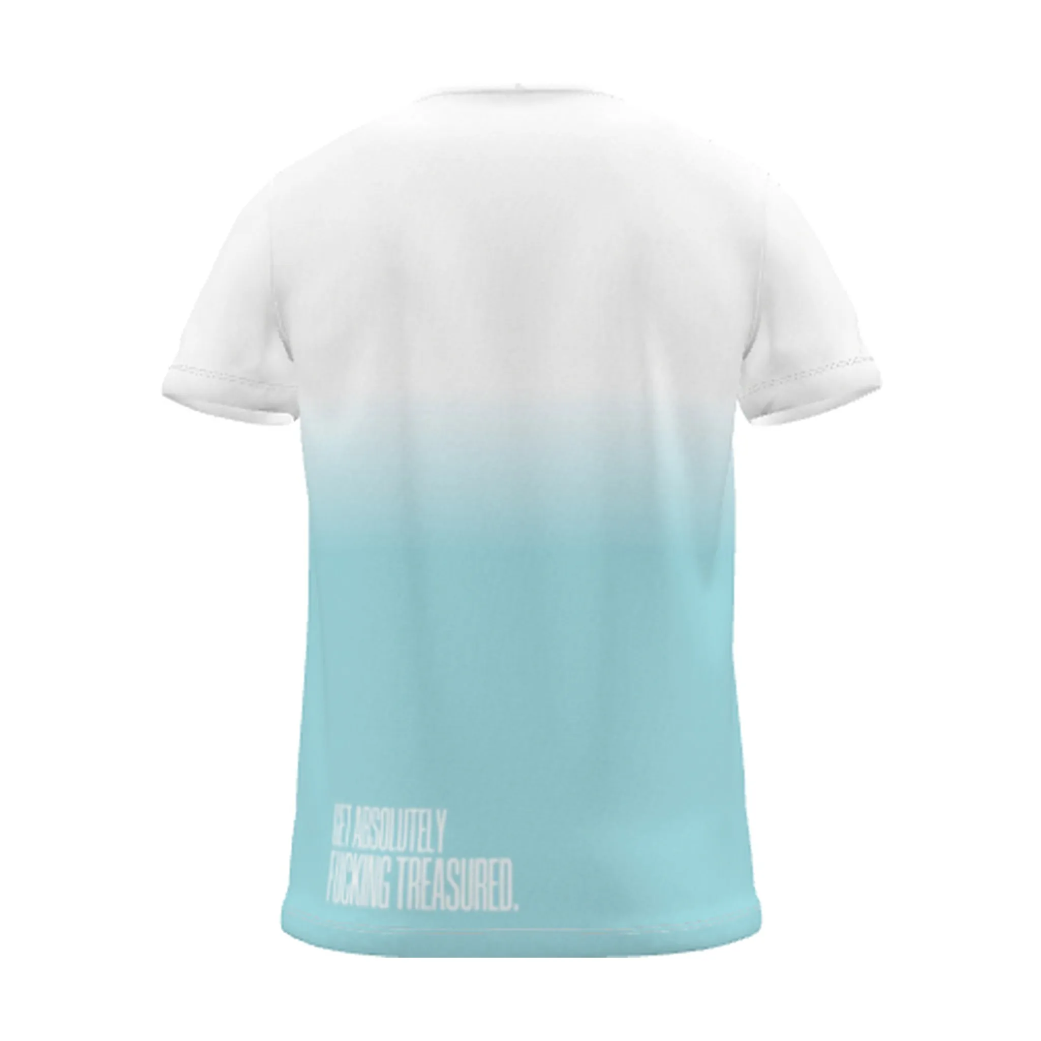 "GET ABSOLUTELY FUCKING TREASURED." Backprint Tee, cyan dip, back view