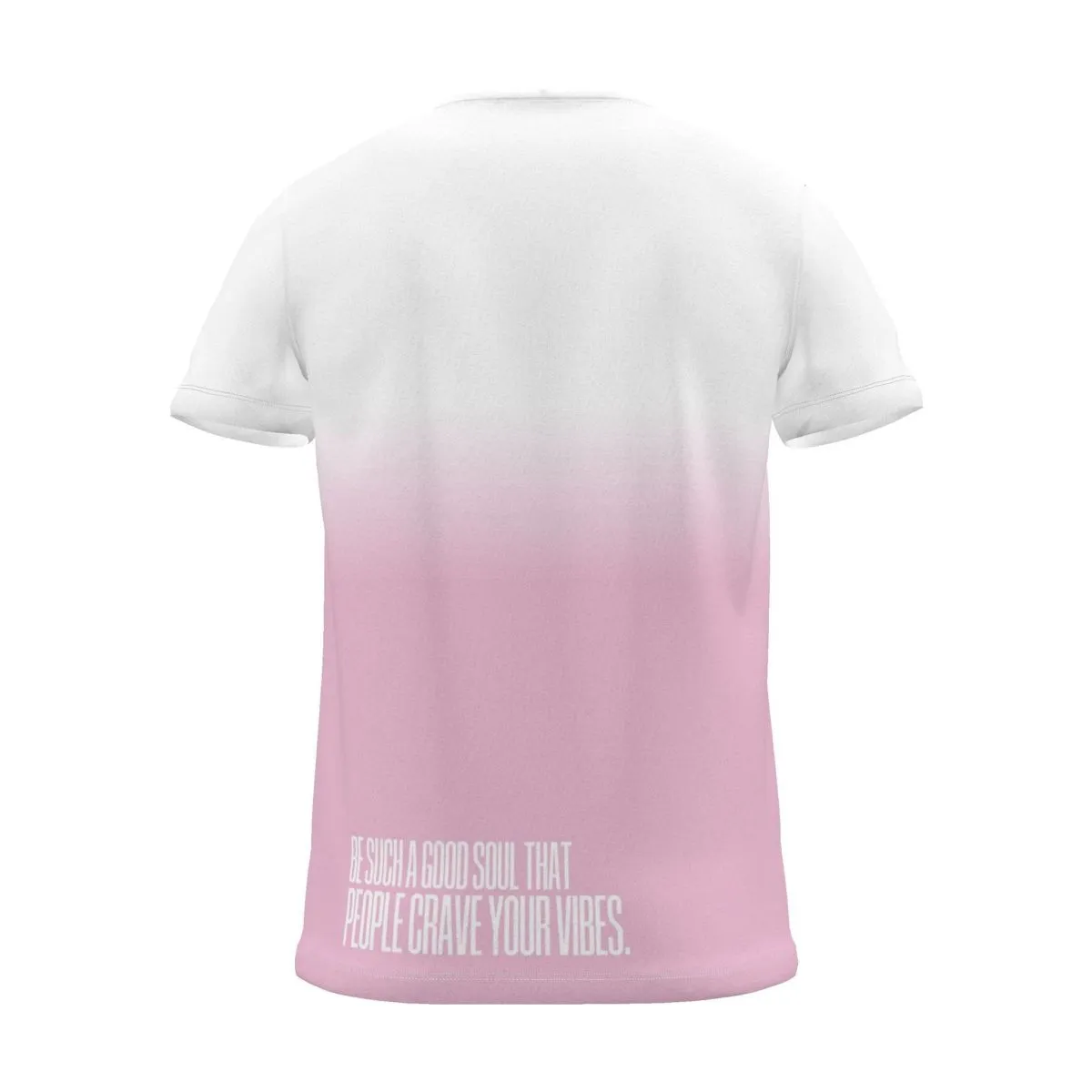 "Be such a good soul that people crave your vibes." Backprint Tee, magenta dip, back view