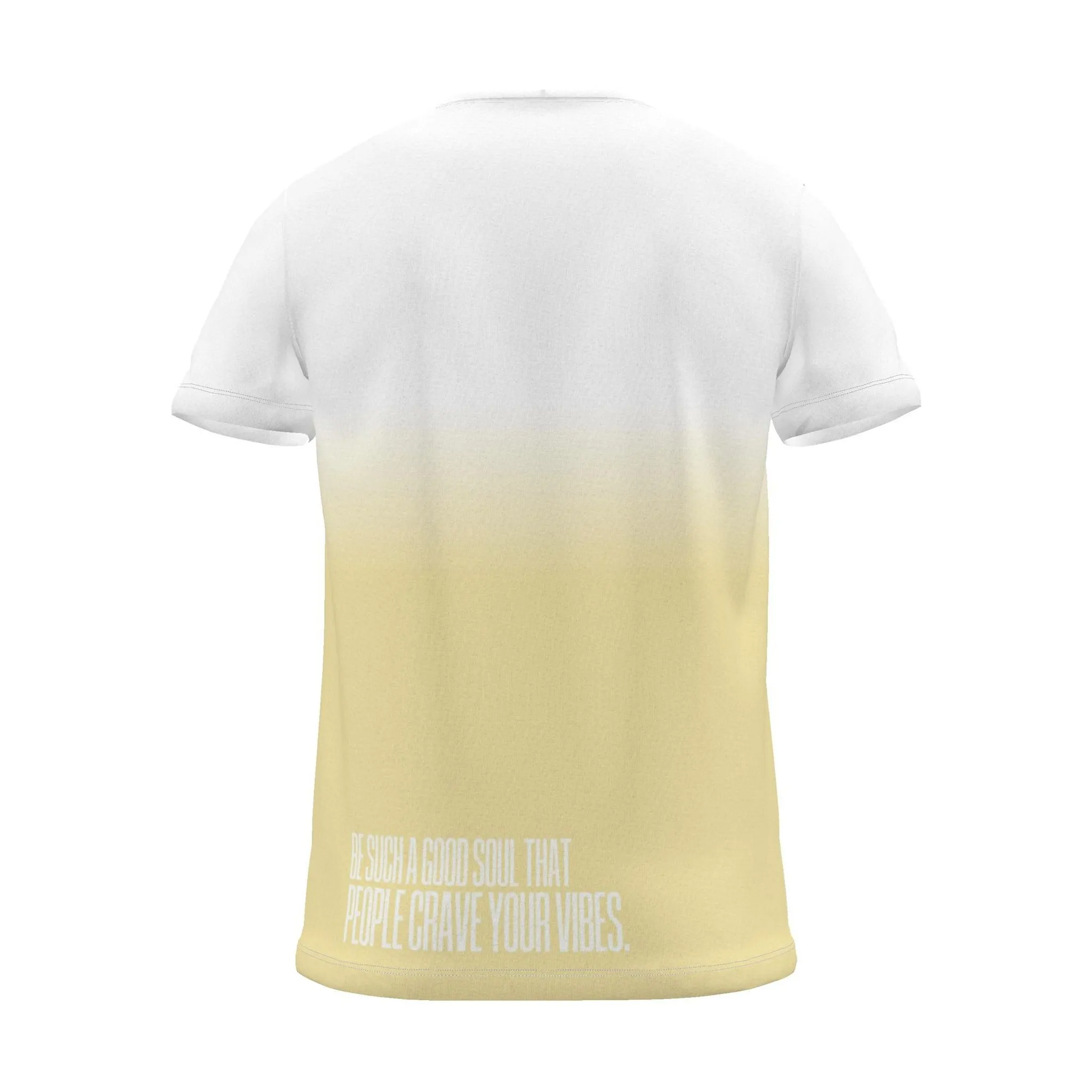 "Be such a good soul that people crave your vibes." Backprint Tee, yellow dip, back view