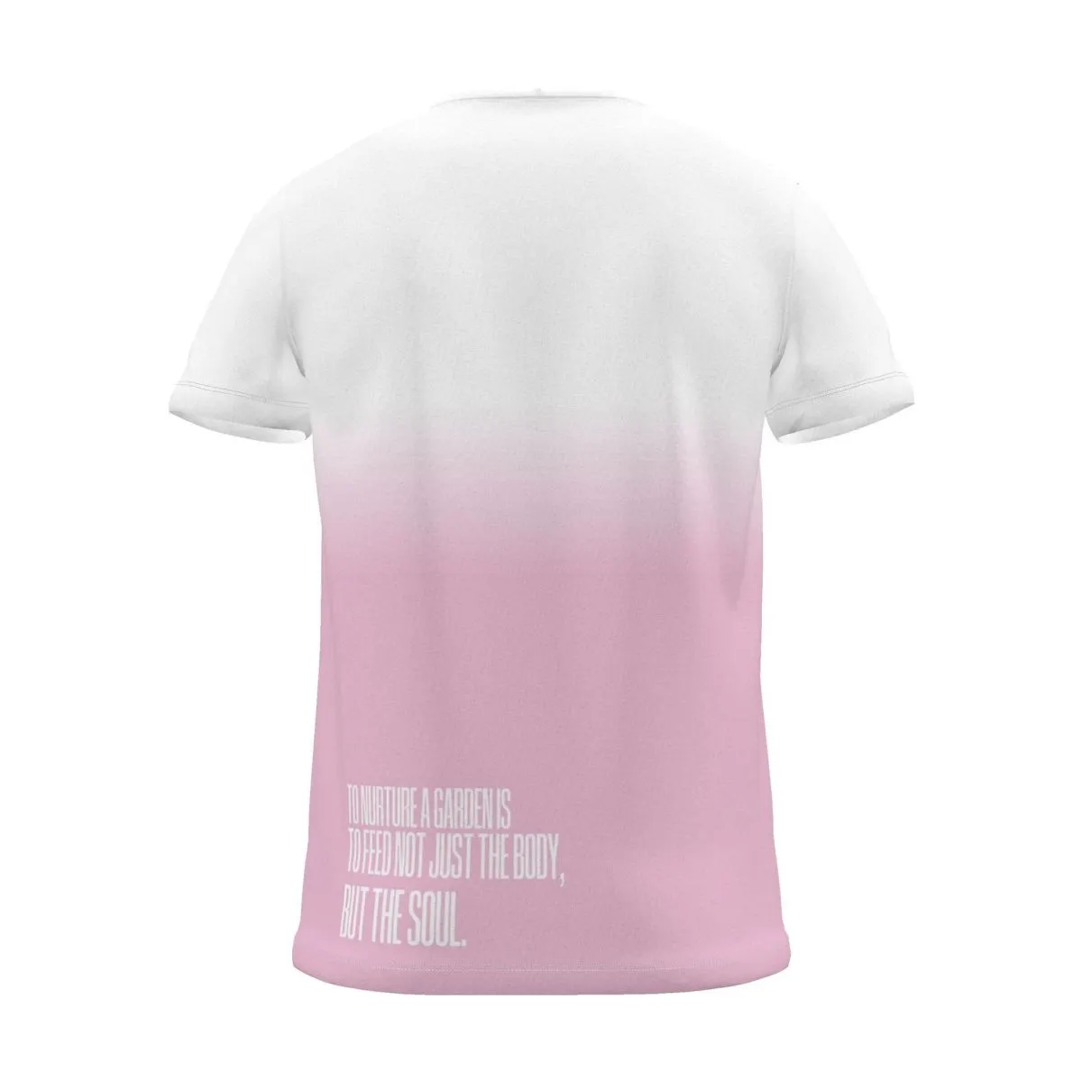 "To nurture a garden is to feed not just the body, but the soul." Backprint Tee, magenta dip, back view