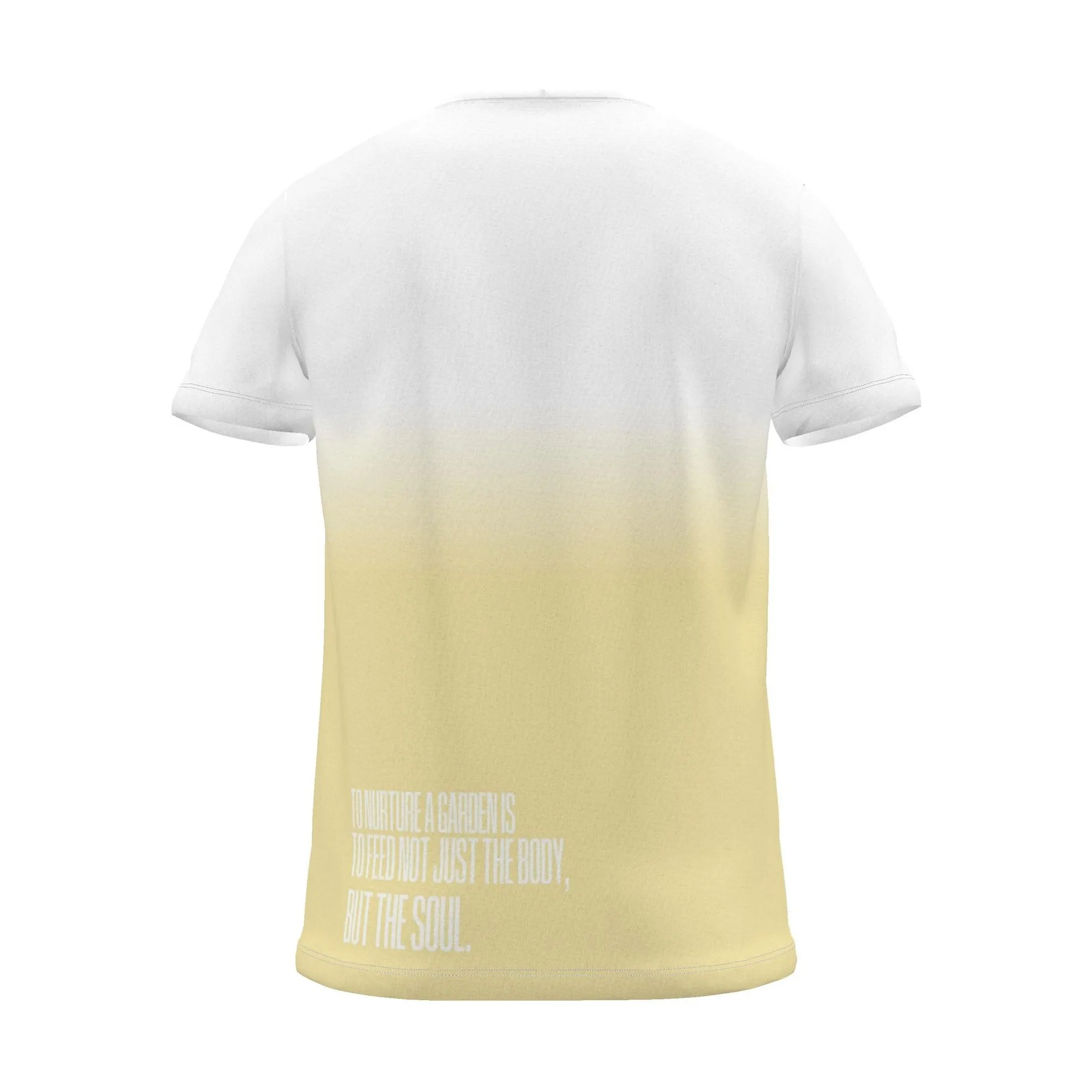 "To nurture a garden is to feed not just the body, but the soul." Backprint Tee, yellow dip, back view